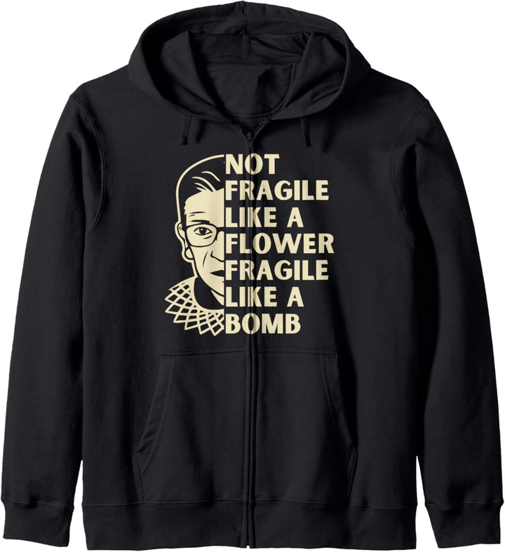Not Fragile Like a Flower Fragile Like a Bomb RBG Women Kapuzenjacke