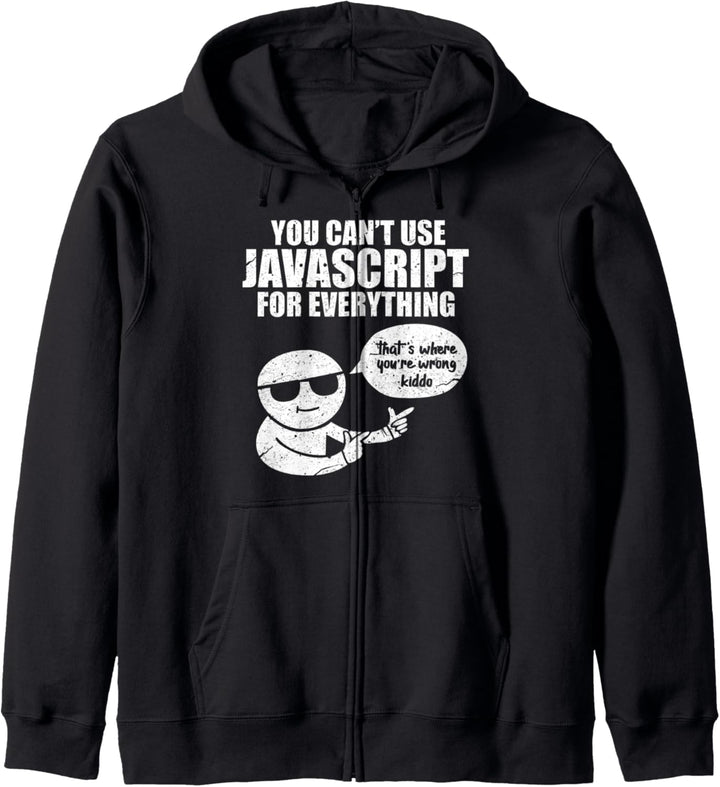 You Can't Use Javascript Funny Programmer Code Meme Geschenk Kapuzenjacke