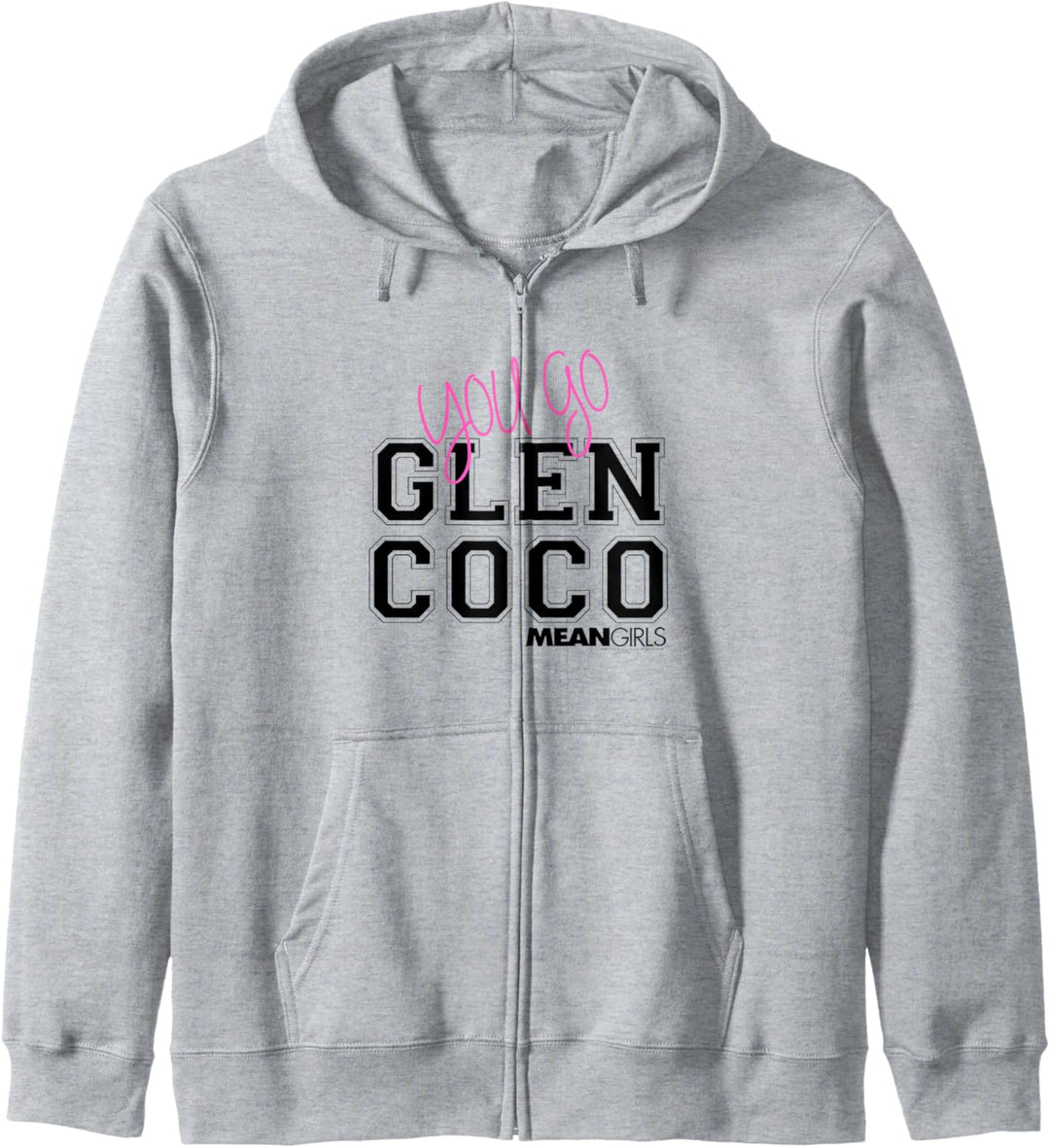 Mean Girls You Go Glen Coco Block Text Kapuzenjacke