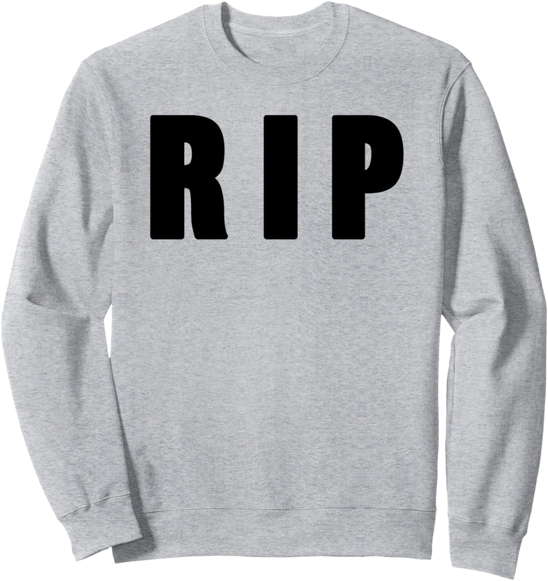 RIP Big Bold Black Text Sweatshirt