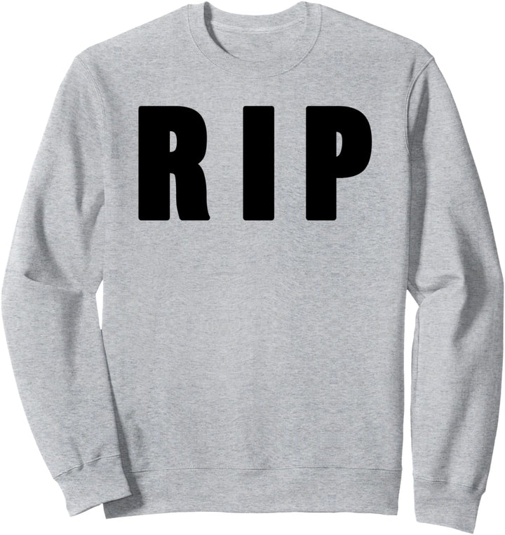 RIP Big Bold Black Text Sweatshirt