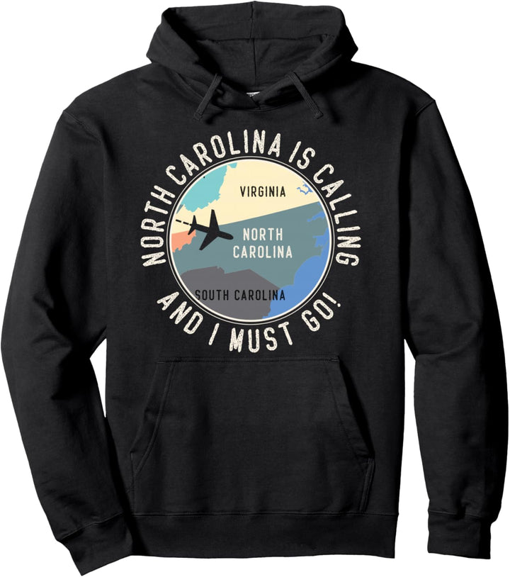 North Carolina Is Calling And I Must Go North Carolina Karte Pullover Hoodie