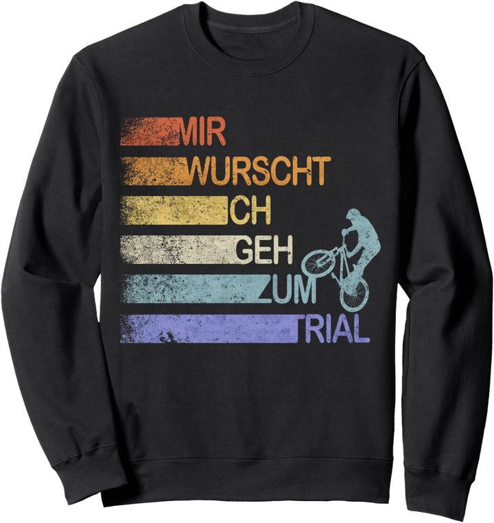 Mir Wurscht Ich Geh Zum Trial Mountainbike Bike MTB Vintage Sweatshirt