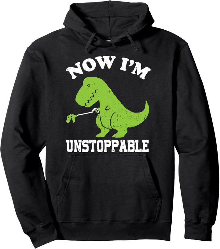 Now I Am Unstoppable Funny T-Rex Pullover Hoodie