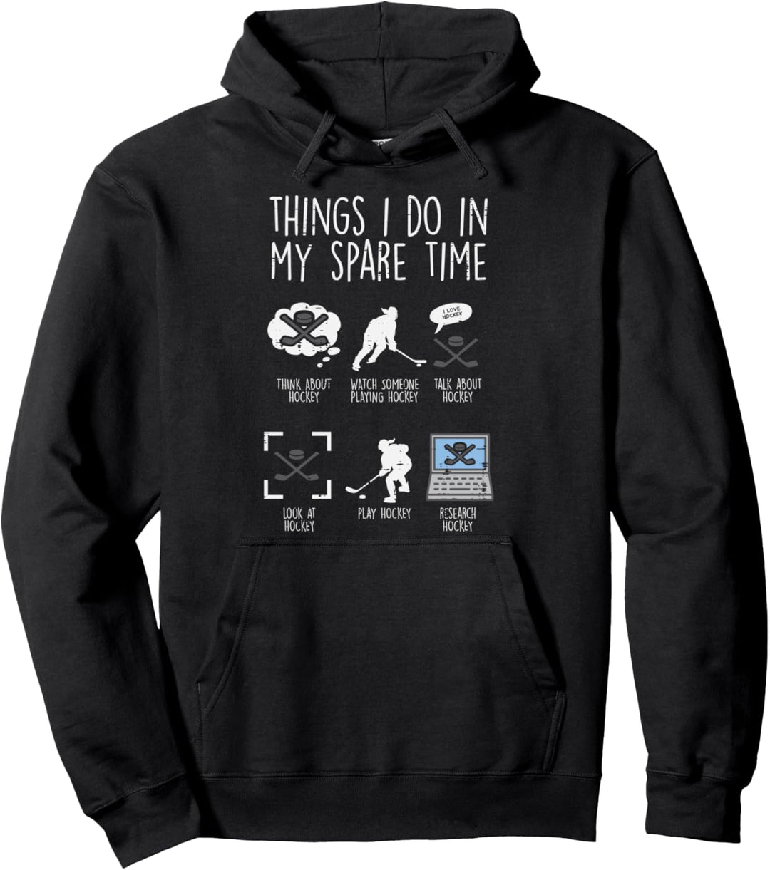 Things I Do Spare Time Ice Hockey Funny Sport Player Goalie Pullover Hoodie