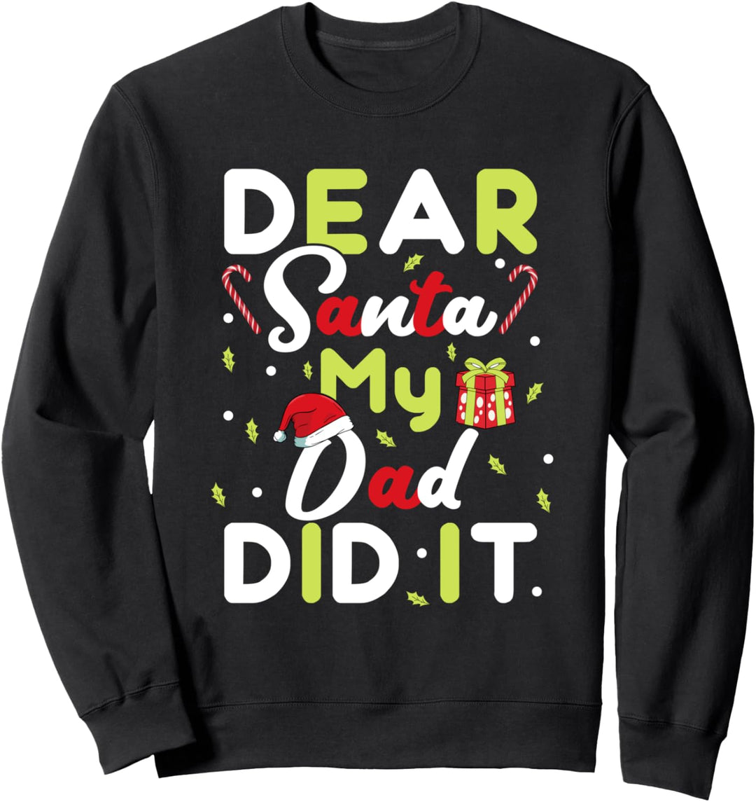 Dear Santa My Dad Did It Christmas Boys Kids Xmas Gift Sweatshirt