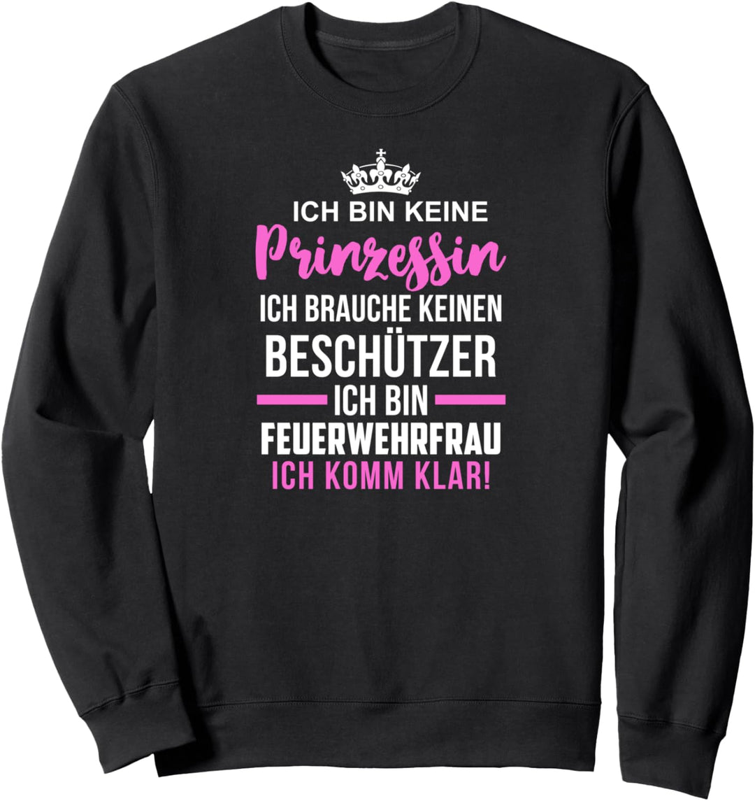 Feuerwehrfrau Motiv mit Spruch für Brandbekämpfer Sweatshirt