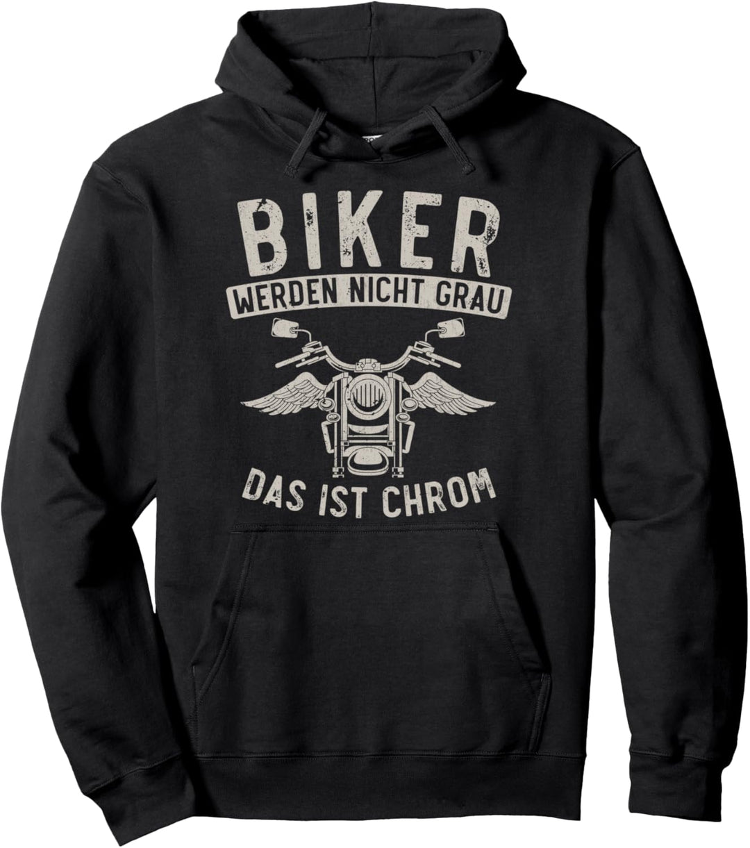 Biker werden nicht grau das ist Chrom Lustiges Motorrad Pullover Hoodie