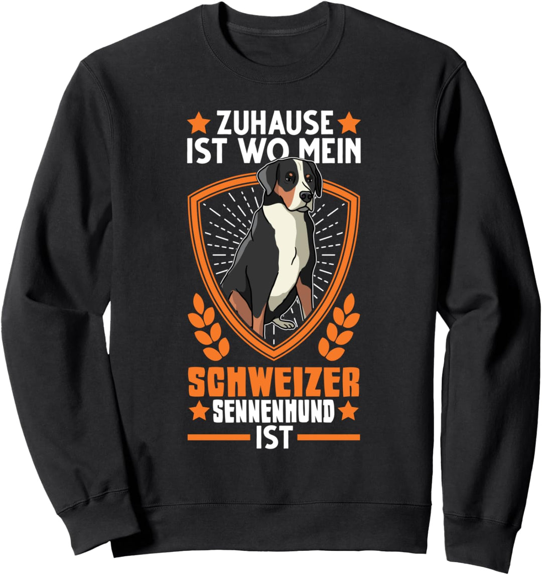Zuhause ist wo mein Schweizer Sennenhund ist Schweizer Hund Sweatshirt