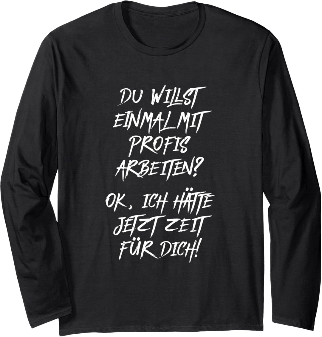 Du willst einmal mit Profis arbeiten? Männer Handwerker Langarmshirt