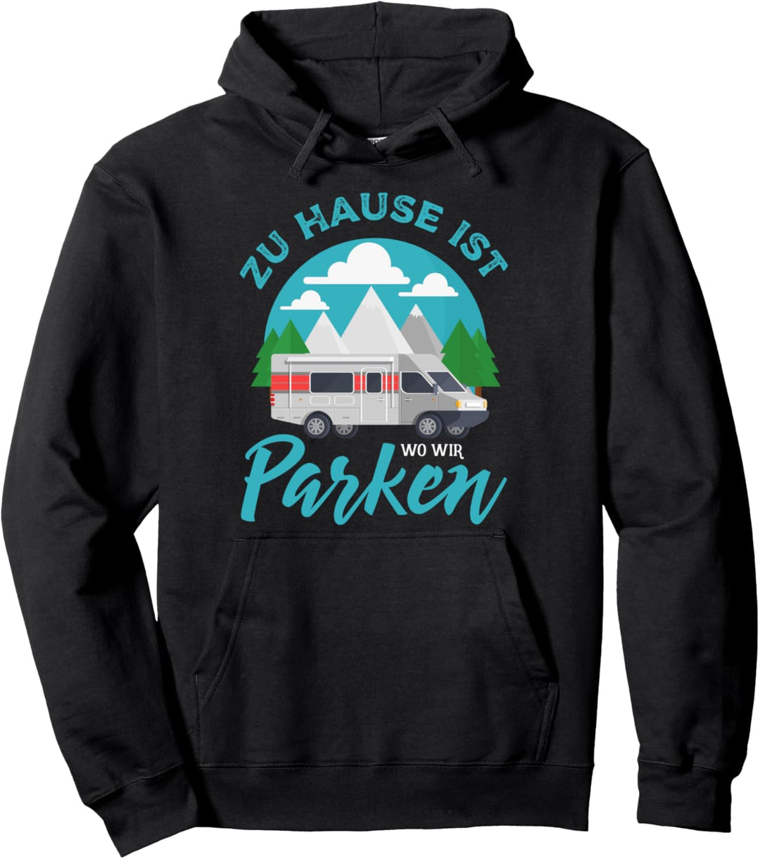 Zu Hause ist wo wir parken, Wohnwagen Camping, Camper Pullover Hoodie
