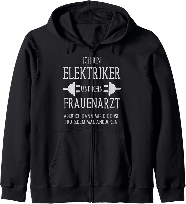 Ich Bin Elektriker Und Kein Frauenarzt Kapuzenjacke