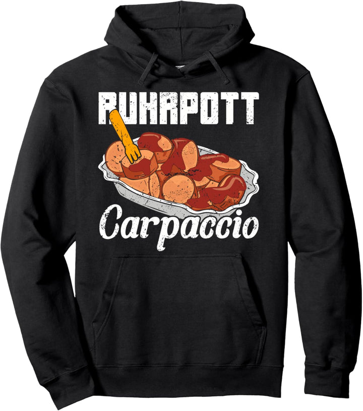 Ruhrpott Carpaccio - Currywurst Fast Food Bratwurst Fan Pullover Hoodie