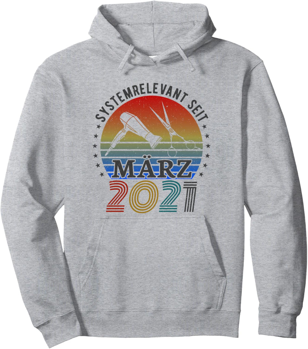 Lustiges Friseure Spruch - Systemrelevant Seit März 2021 Pullover Hoodie