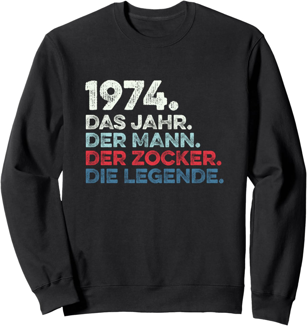 Geburtstag Geschenk Junge Mann Zocker Legende Jahr 1974 Sweatshirt
