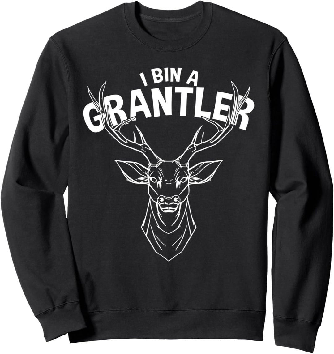 I Bin A Grantler! Grantler aus Bayern, Tirol & Österreich Sweatshirt