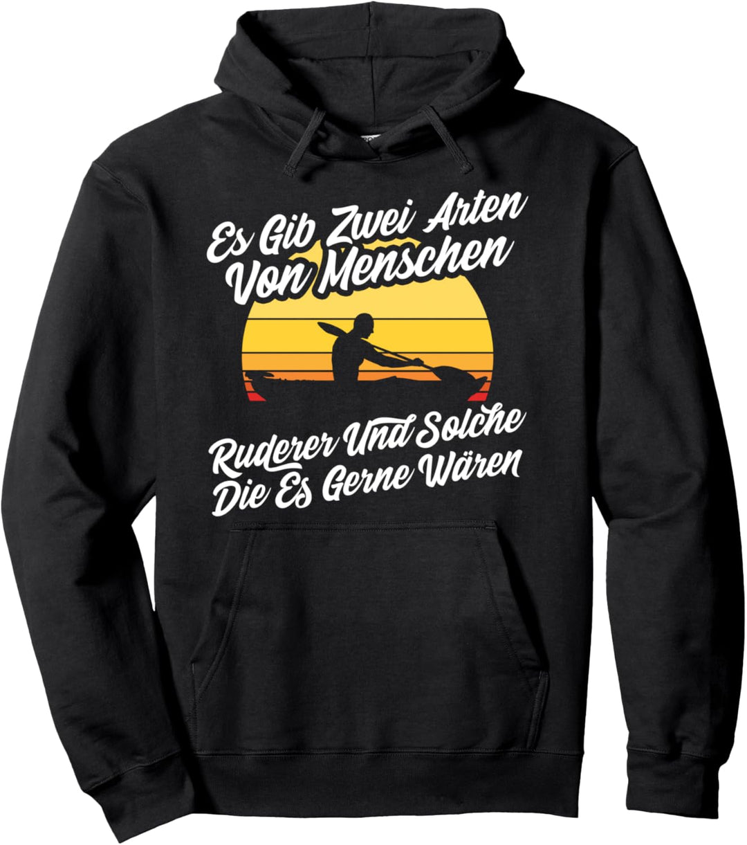 Lustiger Spruch Rudern Kajak Kanu Paddeln Ruderer Pullover Hoodie