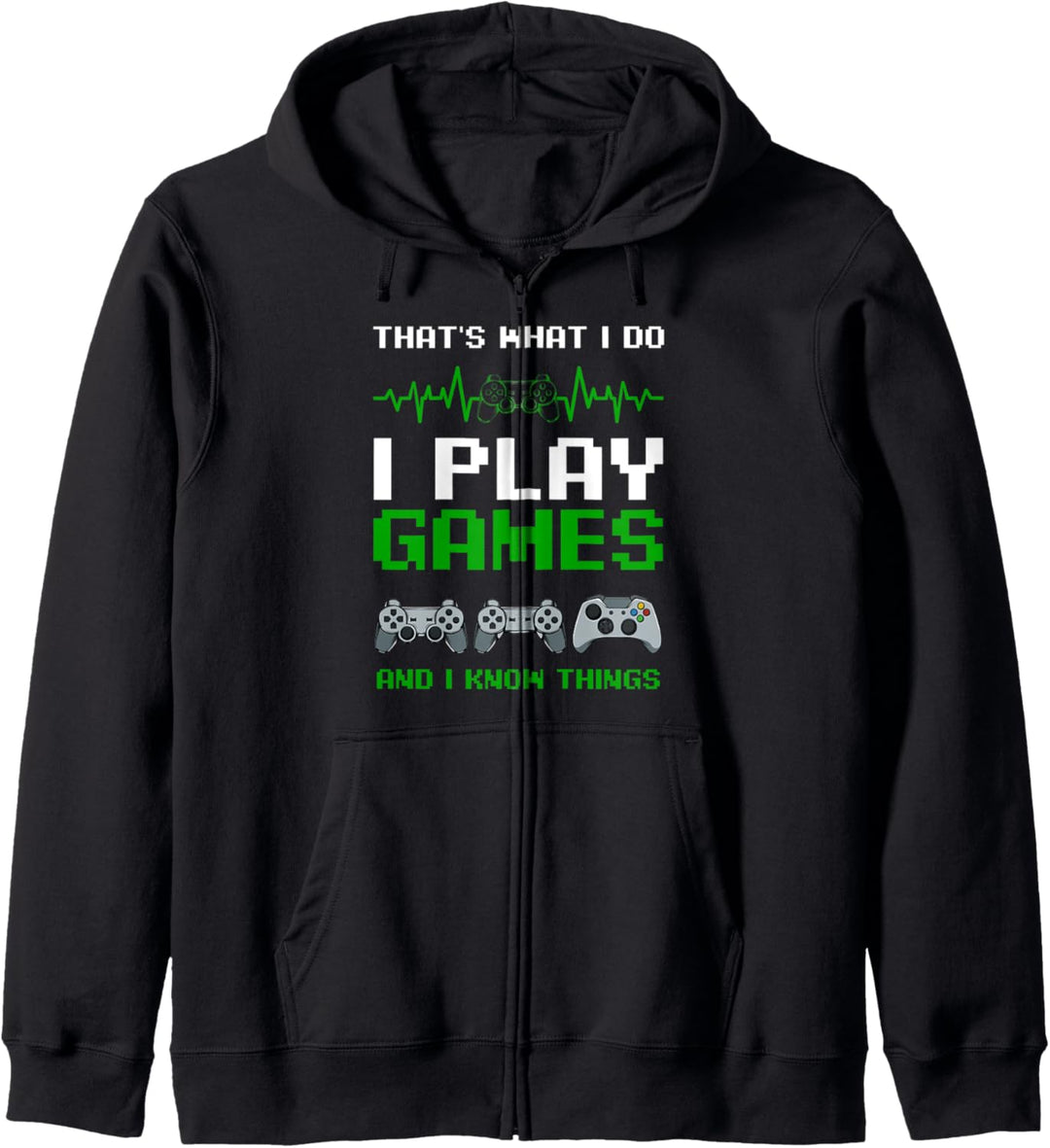 That's What I Do I Play Games Herzschlag Video Spiele Gaming Kapuzenjacke