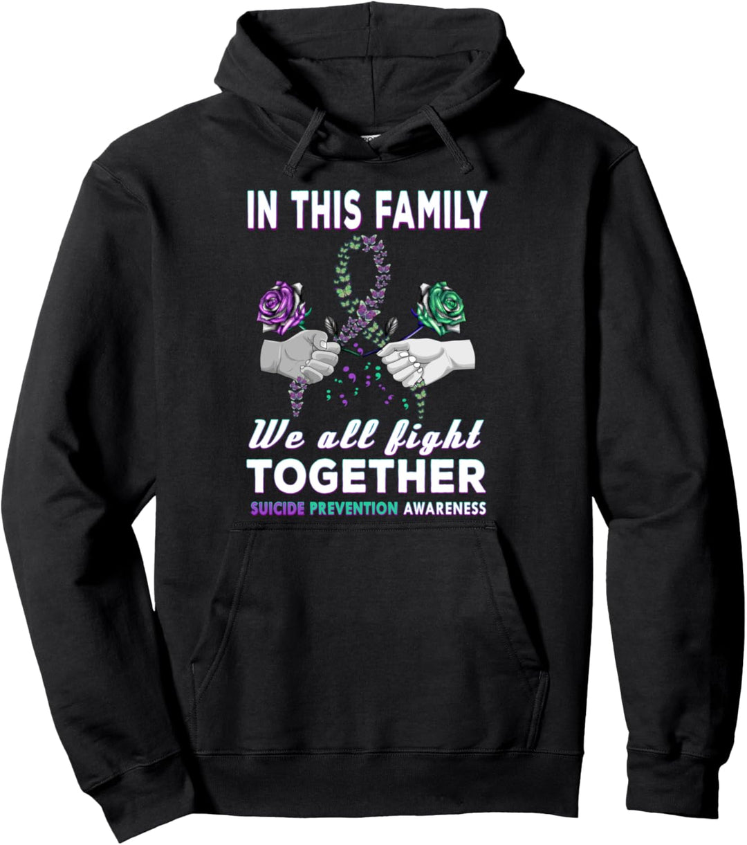 Suicide Awareness In This Family We All Fight Together Gift Pullover Hoodie