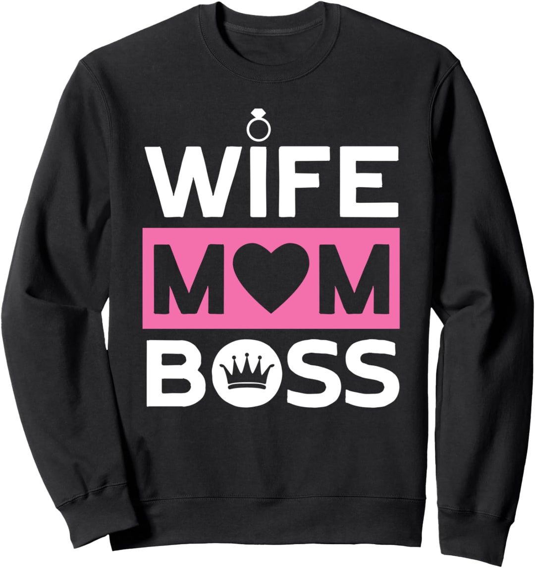 Wife Mom Boss | Happy Mother's Day Mutter Lustiges Muttertag Sweatshirt