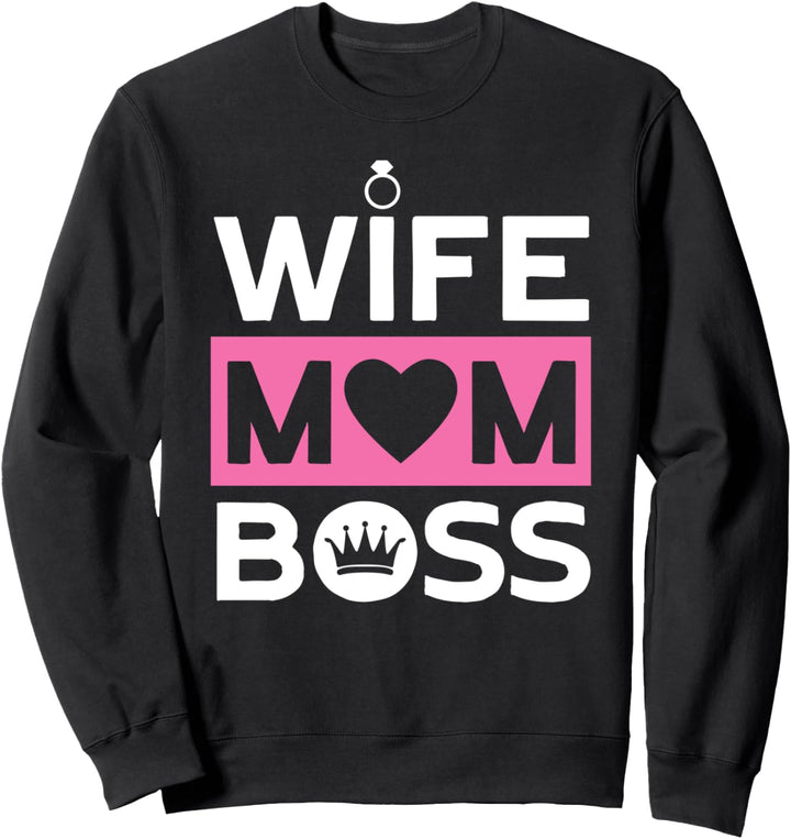 Wife Mom Boss | Happy Mother's Day Mutter Lustiges Muttertag Sweatshirt