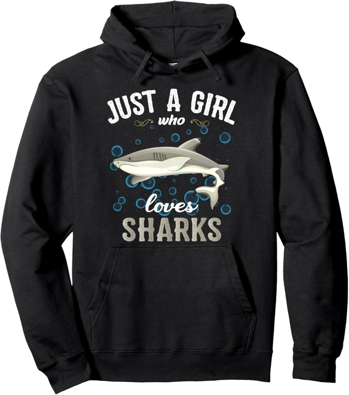 Shark Lover Tee Just A Girl Who Loves Sharks Pullover Hoodie
