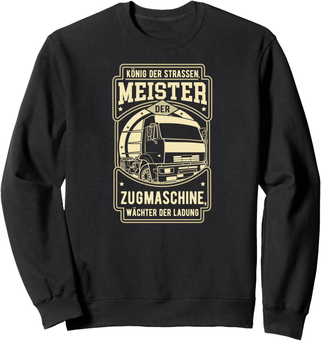 LKW-Fahrer Sattelzug Laster Motiv für Fernfahrer mit Spruch Sweatshirt
