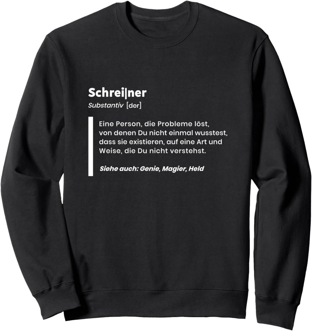 Schreiner Definition für Handwerker Sweatshirt