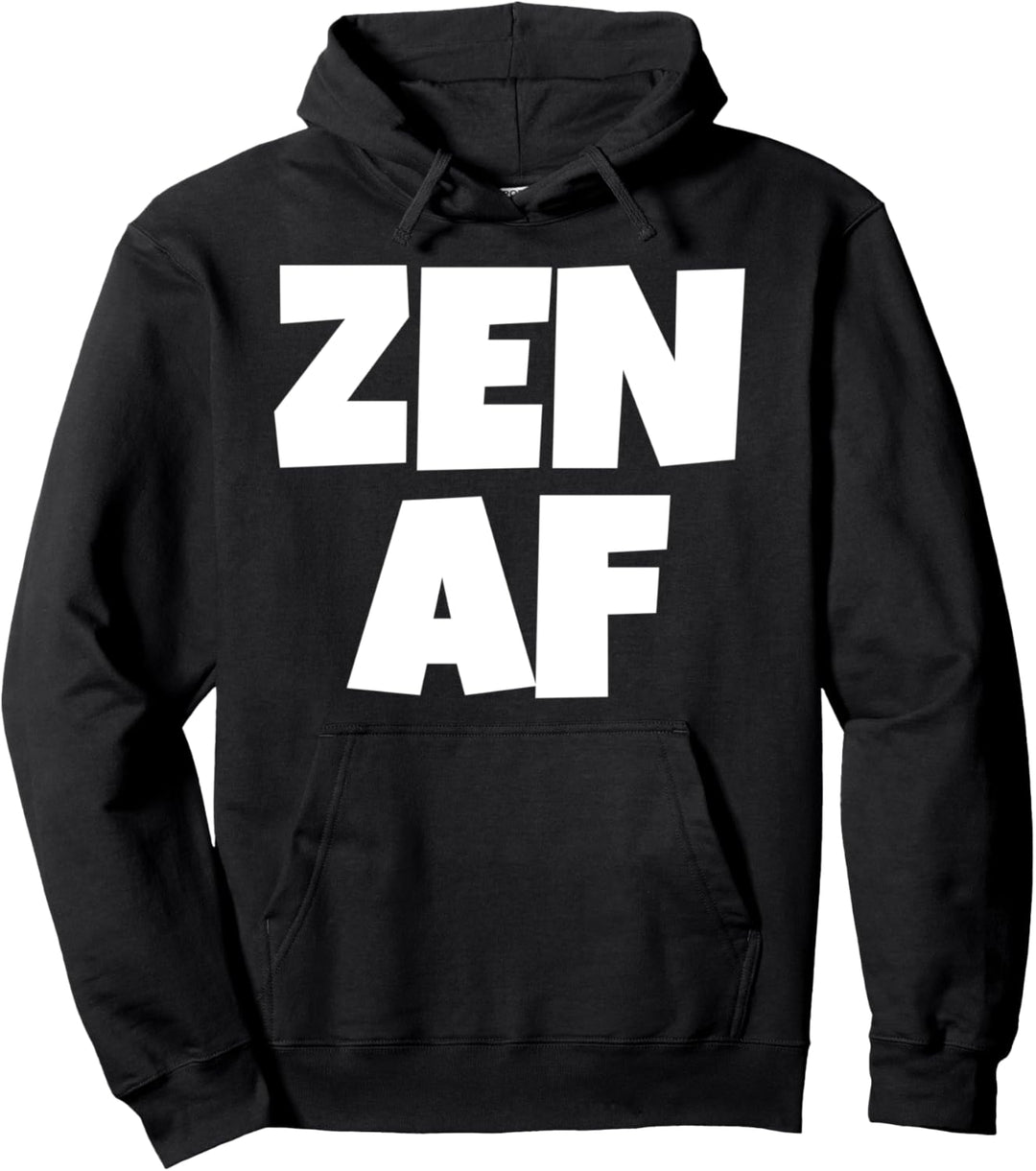 Zen AF für Damen Herren Lustiges Hemd Geschenk Pullover Hoodie
