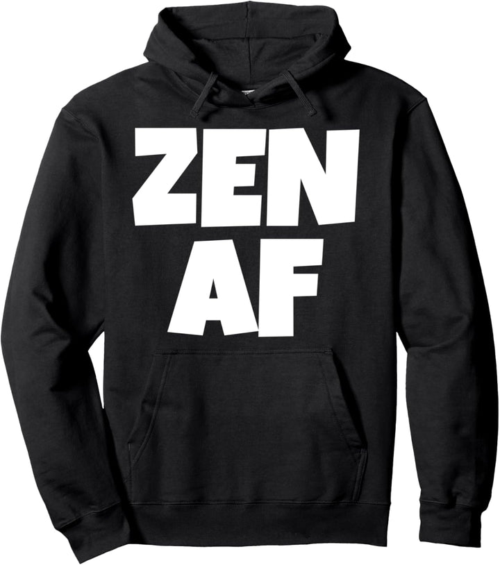 Zen AF für Damen Herren Lustiges Hemd Geschenk Pullover Hoodie