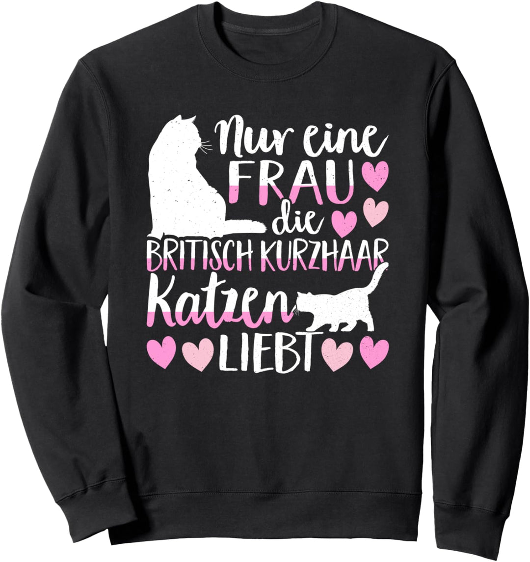 Britisch Kurzhaar Katze Spruch British Shorthair BKH Katzen Sweatshirt