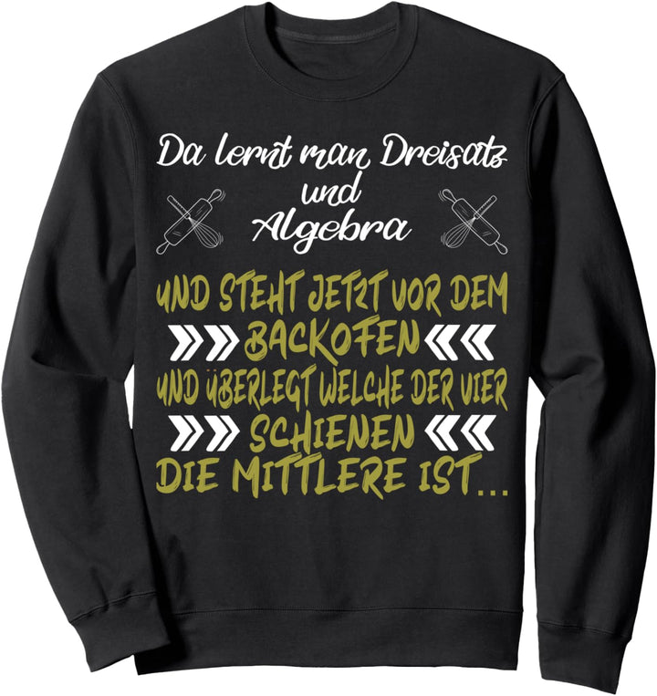 Bäcker und Hobbybäcker, Backen Spruch Sweatshirt