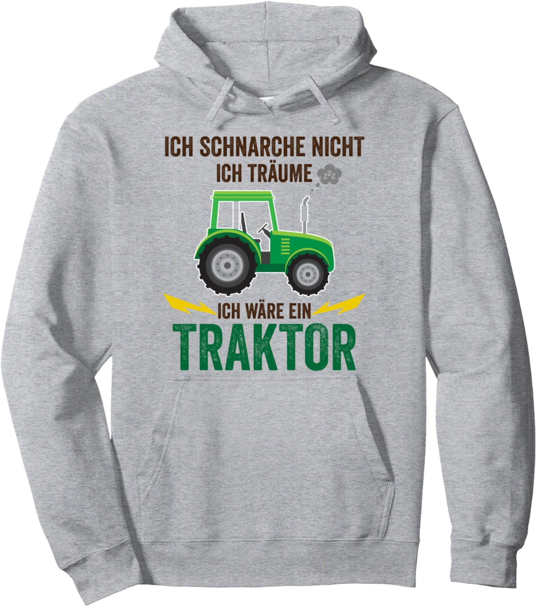 Ich schnarche nicht ich träume ich wäre ein Traktor - Schlaf Pullover Hoodie