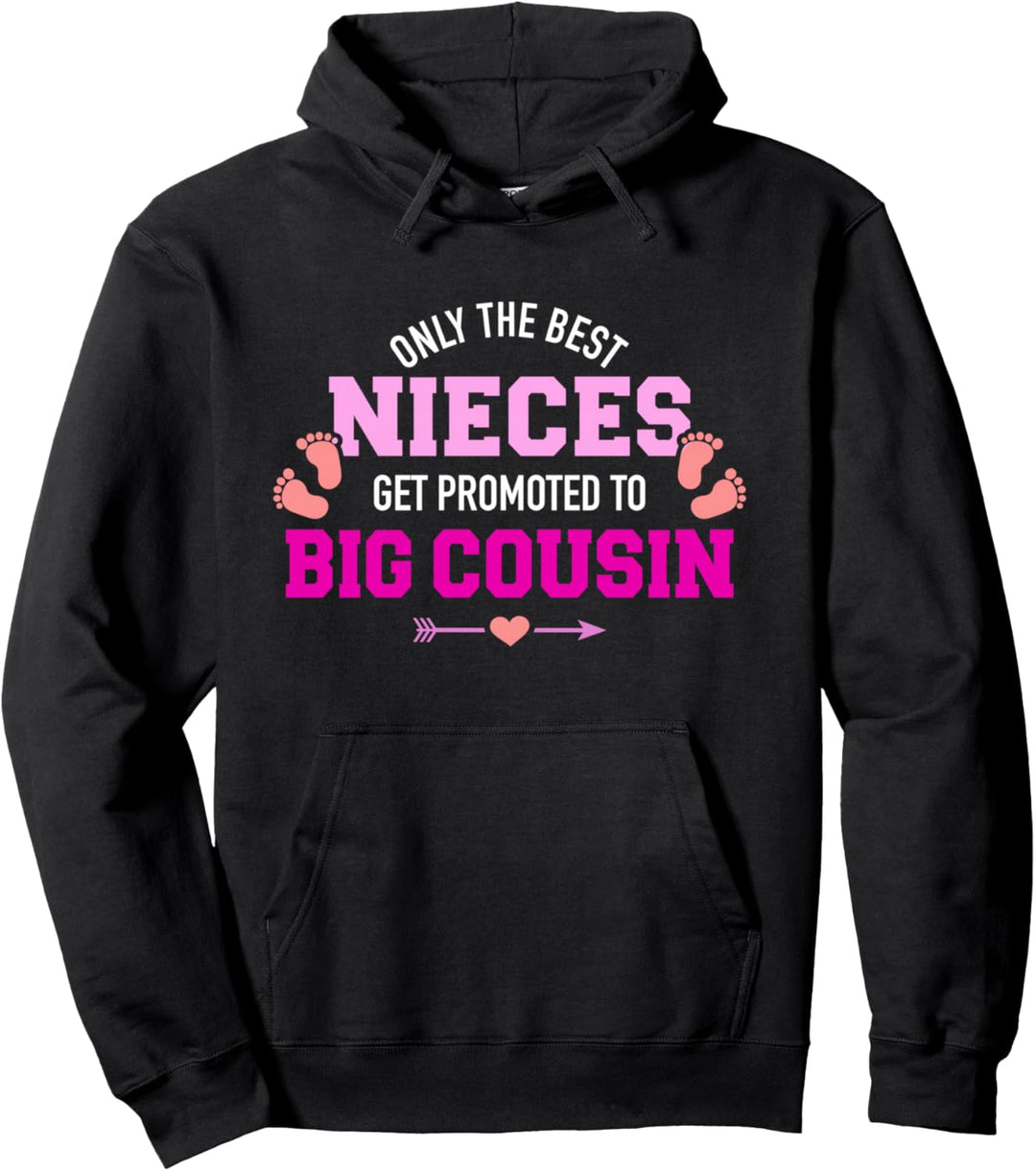 Nur die besten Nichten werden zur Cousine befördert Pullover Hoodie