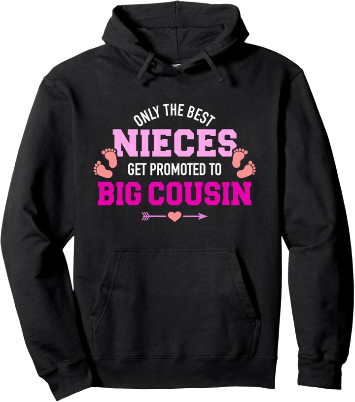 Nur die besten Nichten werden zur Cousine befördert Pullover Hoodie