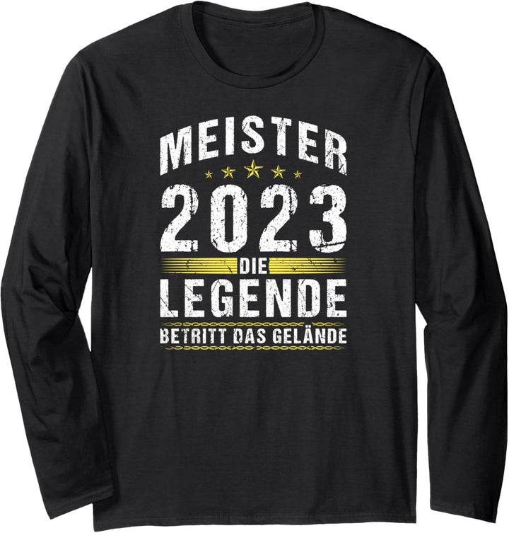 Meister 2023 Die Legende Betritt Das Gelände Meisterprüfung Langarmshirt