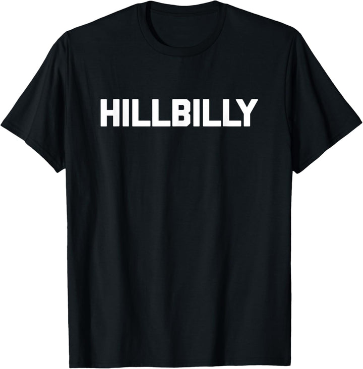 Hillbilly T-Shirt lustig Spruch sarkastisch Neuheit Humor cool T-Shirt