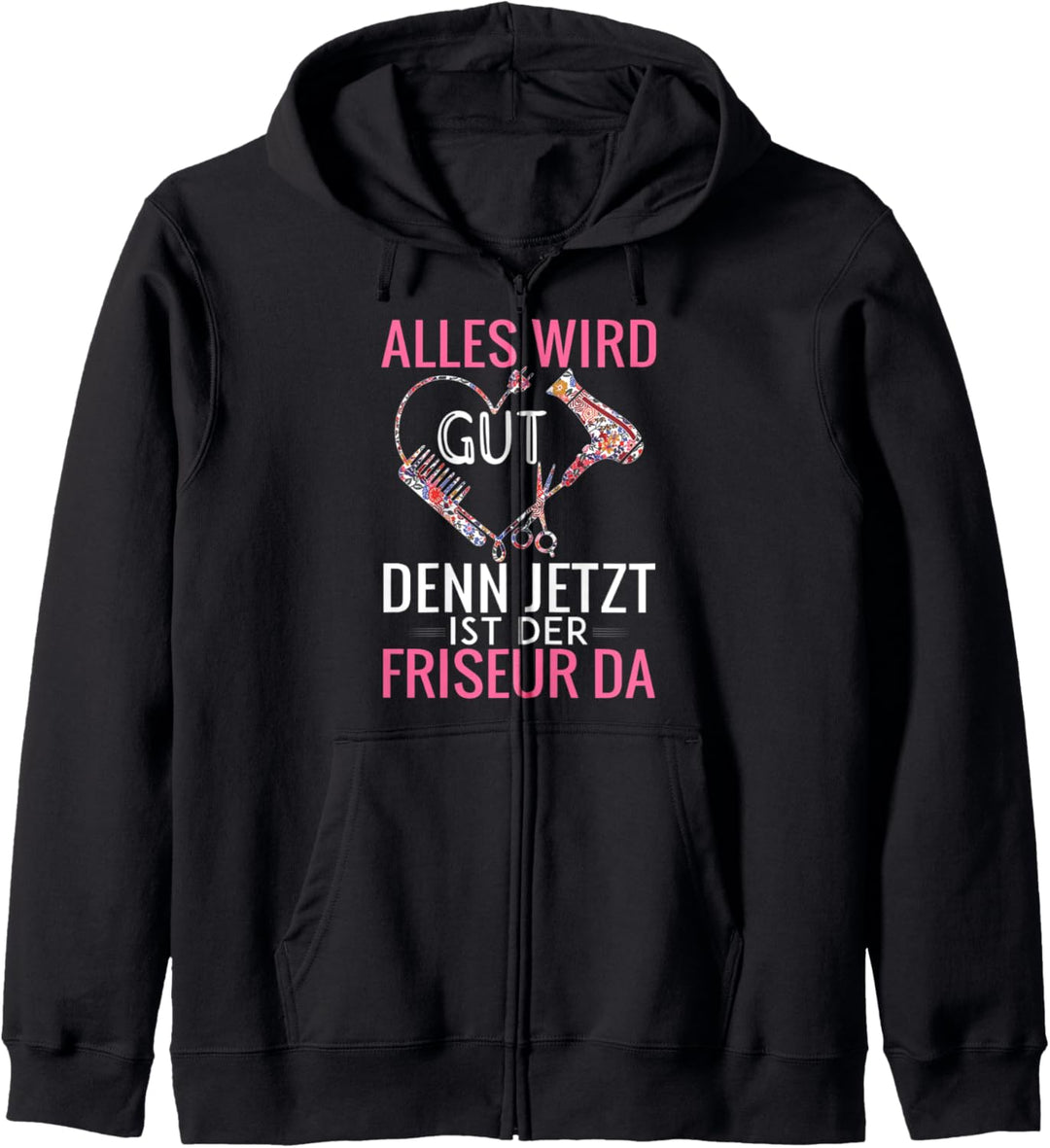Alles wird gut, denn jetzt ist der Friseur da Kapuzenjacke