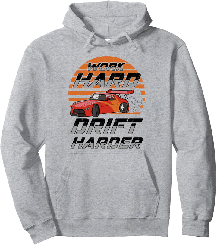 Work Hard Drift Harder JDM Car Pullover Hoodie