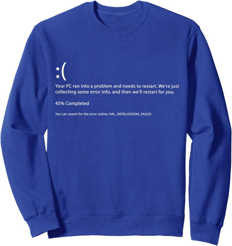 Bluescreen Error - Programmierer Computer Blue Screen Sweatshirt