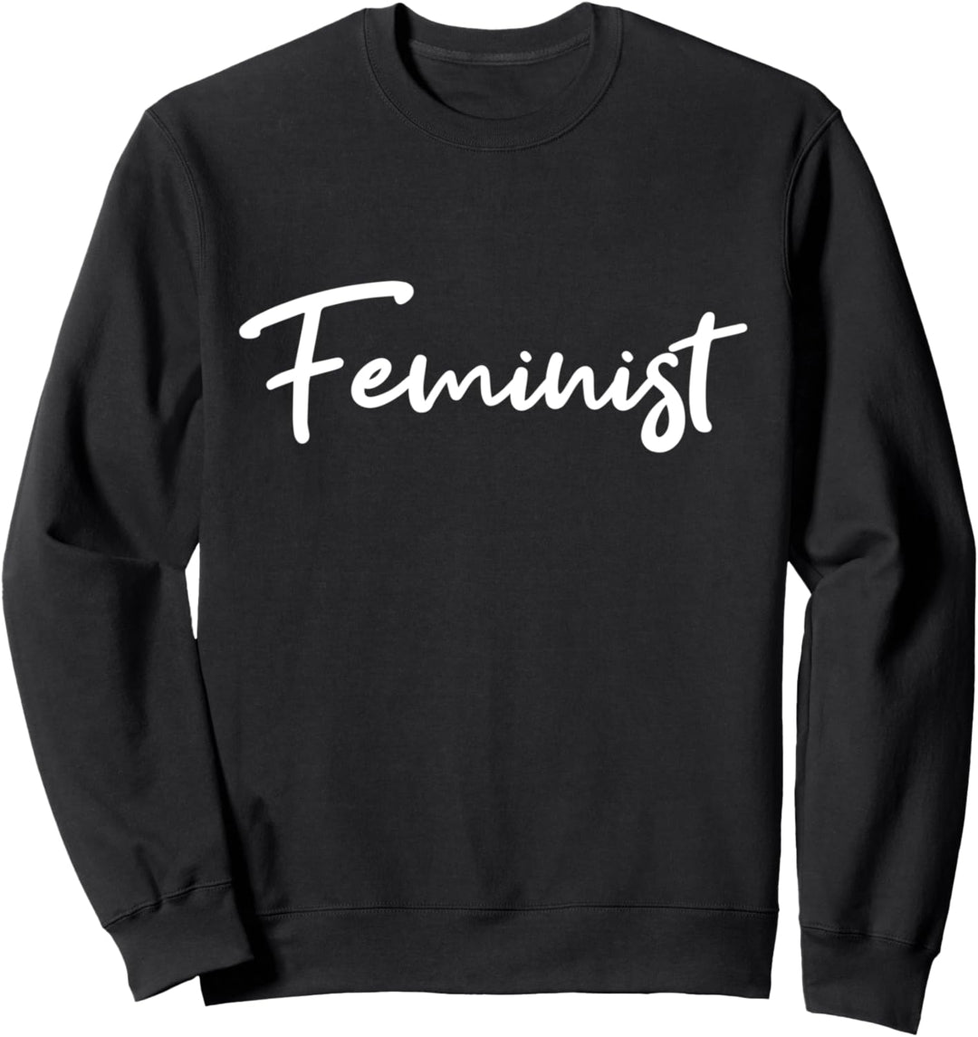 Feminist Feministin Girlpower Frauenpower Spruch Geschenk Sweatshirt