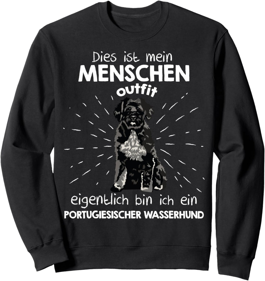 Mein Menschen Kostüm Bin ich ein Portugiesischer Wasserhund Sweatshirt