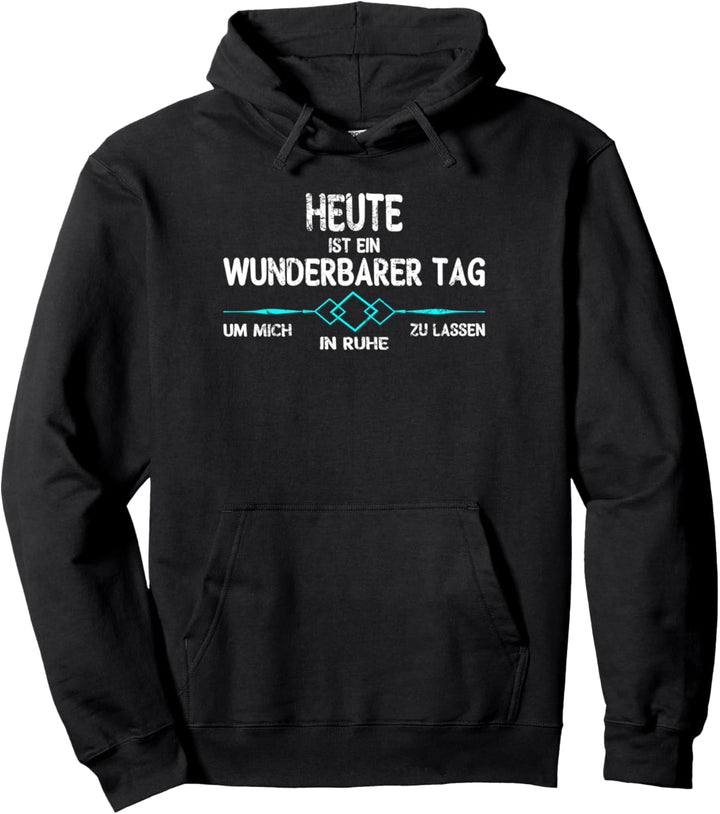 Lass mich in Ruhe, lustiges Arbeits Pullover Hoodie