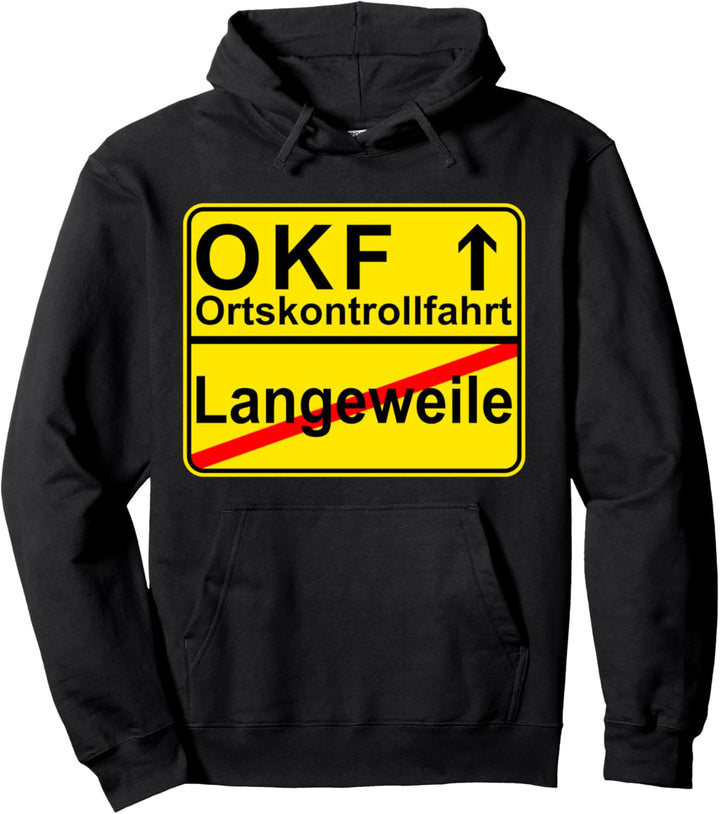 OKF Ortskontrollfahrt Ort Schild Dorf Pullover Hoodie