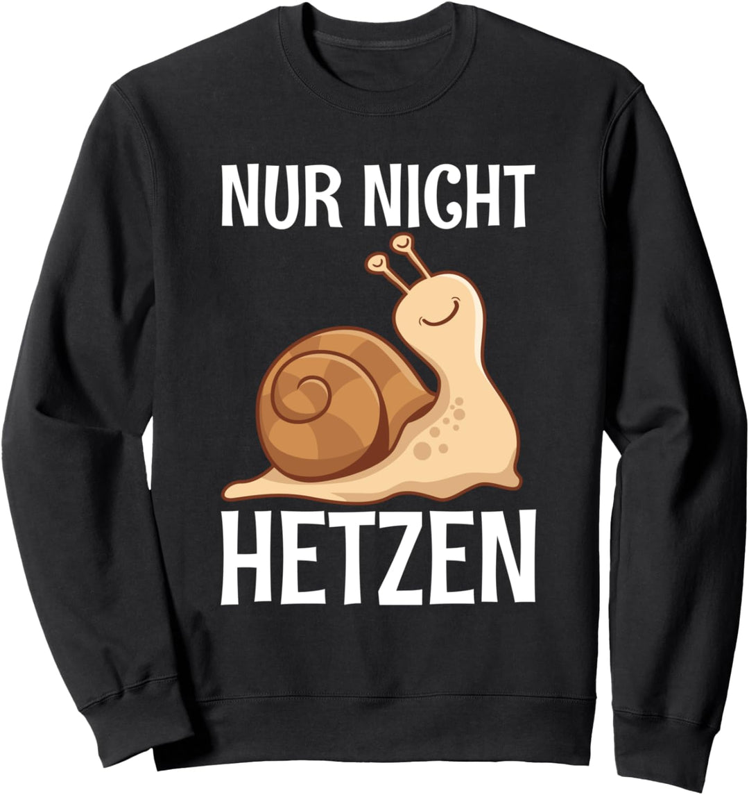 Nur Nicht Hetzen Laufen Joggen Läufer Schnecke Spruch Sweatshirt