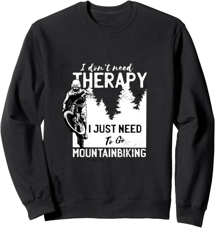 Mountainbike MTB Therapy Mountainbiker Design für Biker Sweatshirt