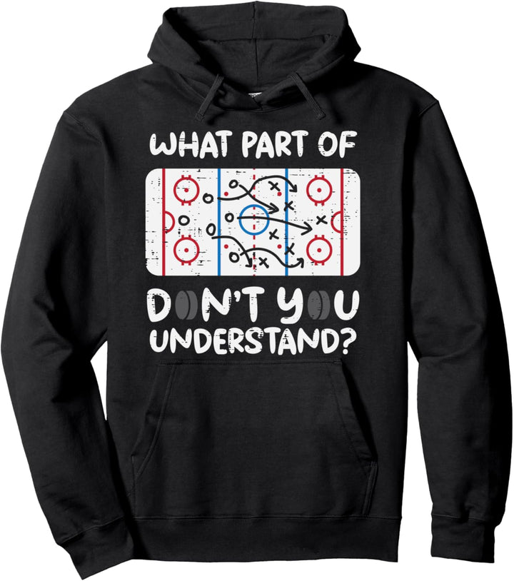 What Part Dont You Understand Ice Hockey Funny Coach Men Pullover Hoodie