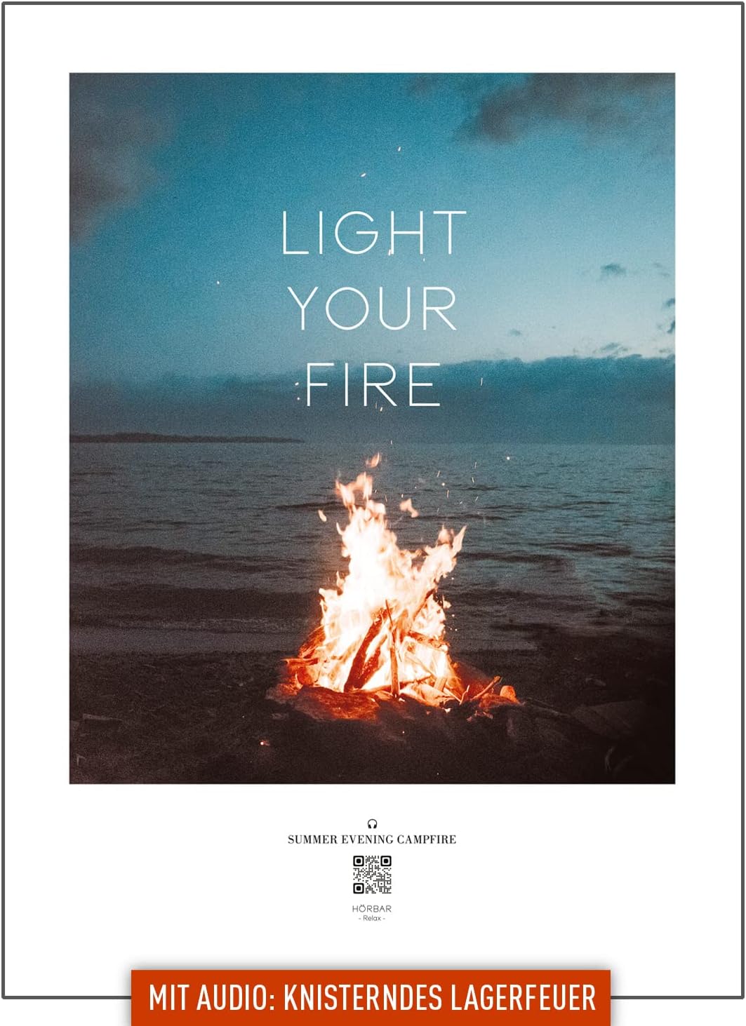HÖRBAR RELAX | Hörbild | SUMMER EVENING CAMPFIRE | Light your fire | Im Rahmen Weisser Rahmen 32,5cm