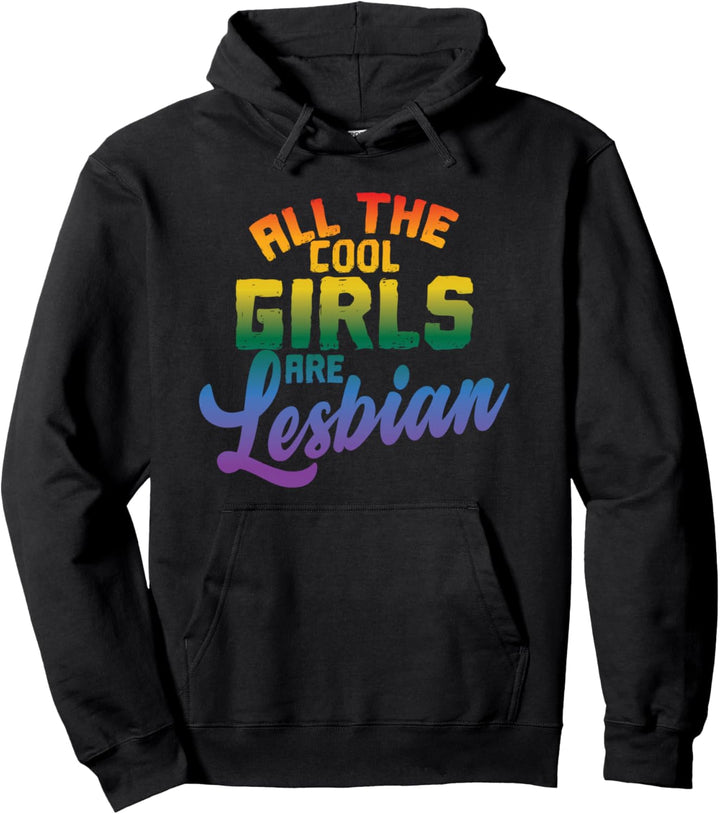 LGBT „Alle coolen Frauen sind Lesben“ Pullover Hoodie
