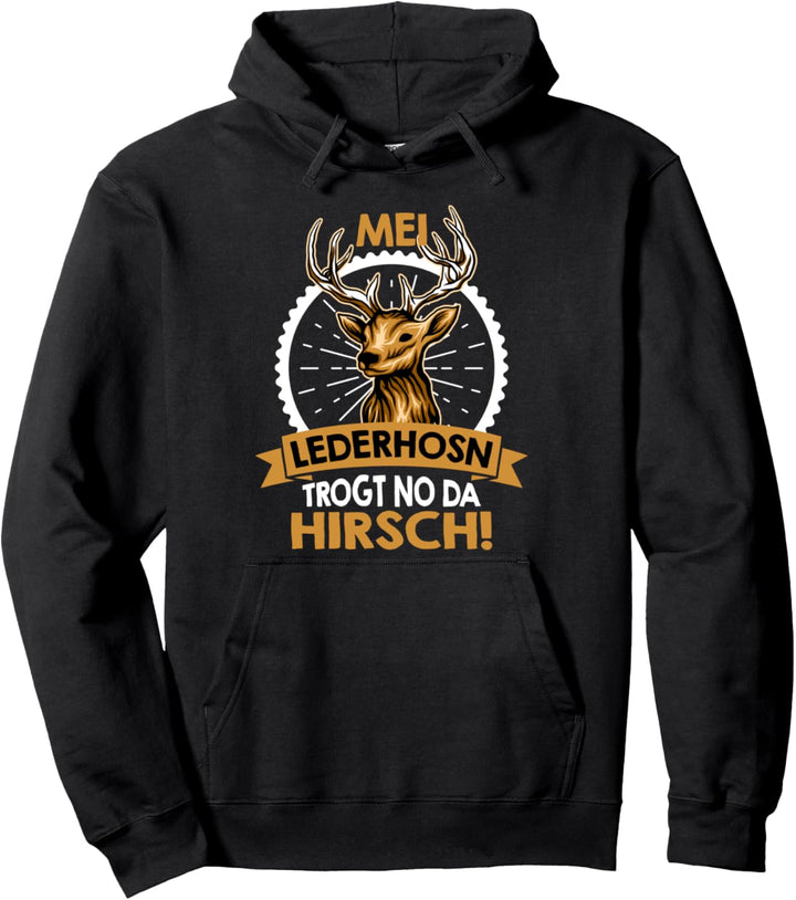 Mei Lederhosn trägt no da Hirsch Herren Bayern Trachten Pullover Hoodie